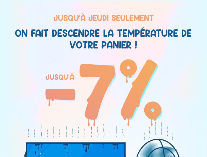 Jusqu'à 7% de remise sur votre panier