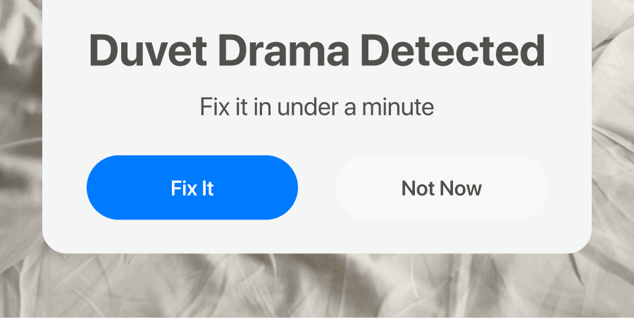 Duvet Drama Detected