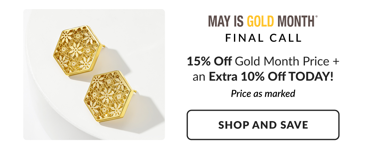 15% Off Gold Month Price + an Extra 10% Off TODAY!