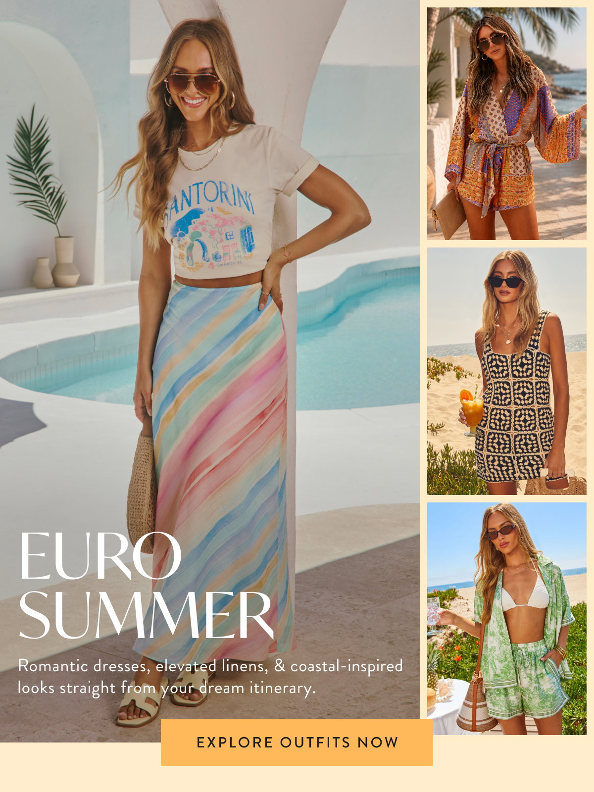 Euro Summer. Explore Outfits Now