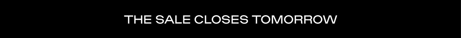The Sale Closes Tomorrow - Shop Up To 25% Off
