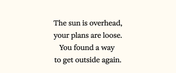 Message: Get outside again