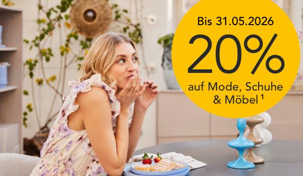 20% auf Mode, Schuhe & Möbel - gültig bis 31.05.26 