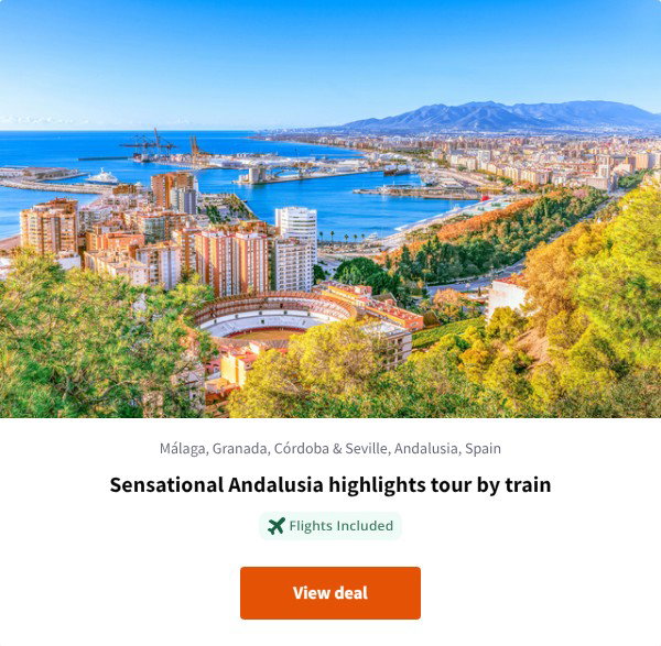 Sensational Andalusia highlights tour by train