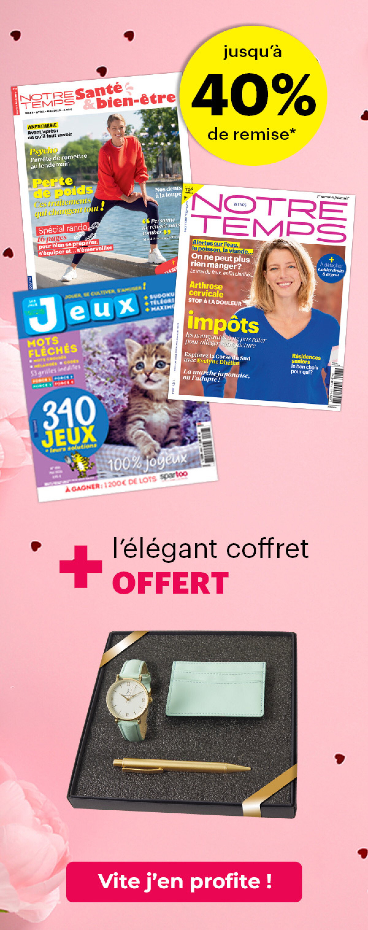 jusqu'à -40% sur votre abonnement + L'élégant coffret en cadeau : la montre, le stylo et le porte-cartes