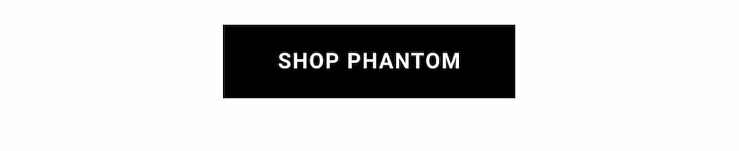Shop Phantom