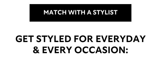 MATCH WITH A STYLIST