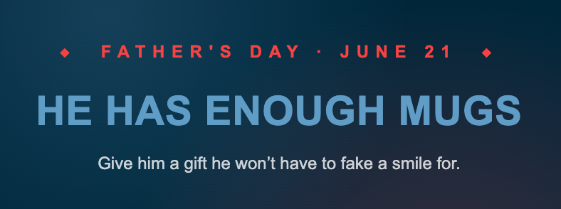 He Has Enough Mugs. Give him the gift he didn't know he needed and won't stop wearing.