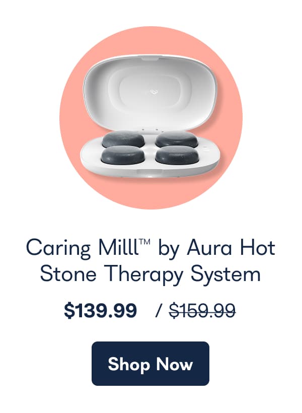 Caring Milll™ by Aura Hot Stone Therapy System