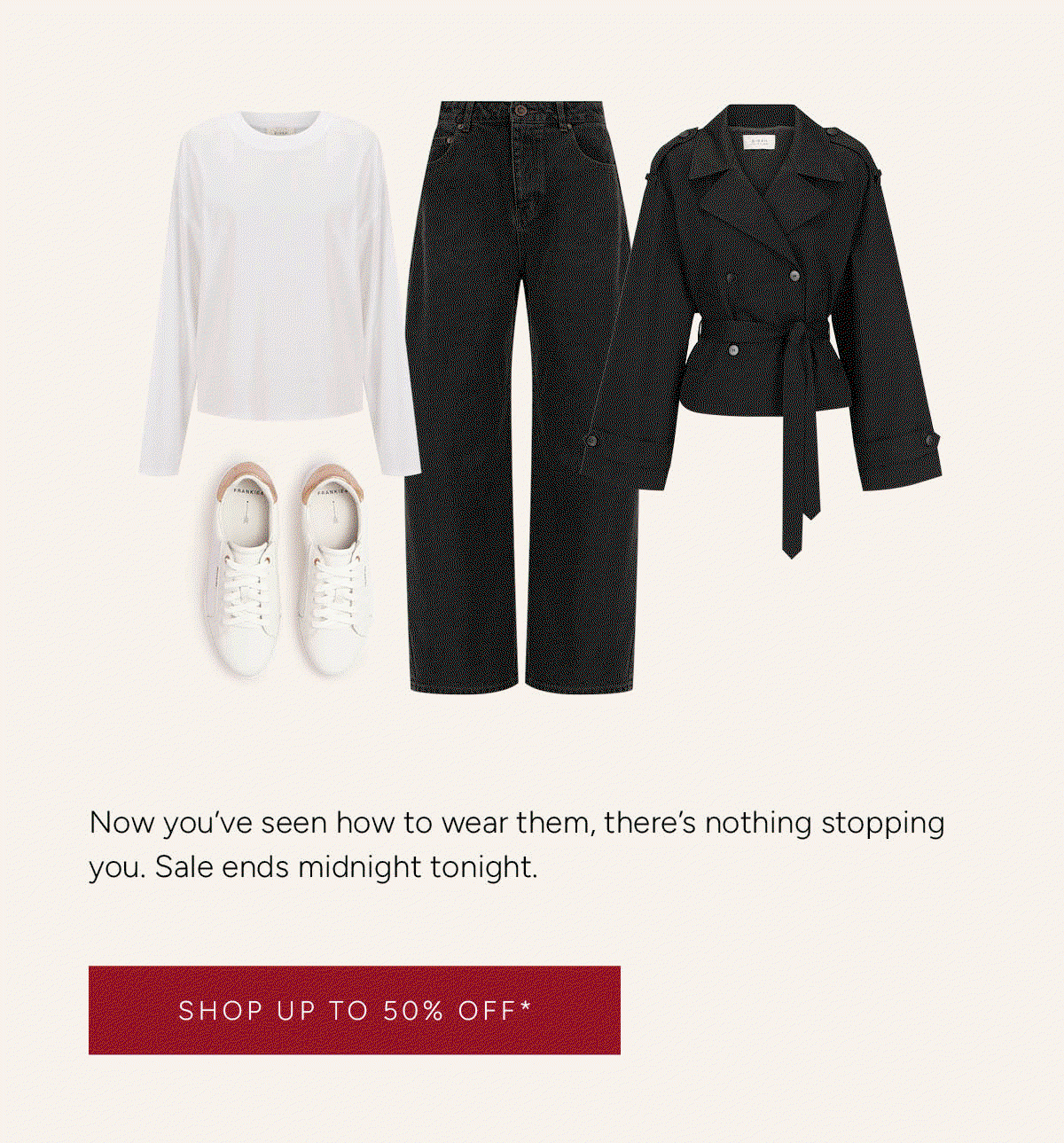 Now you've seen how to wear them, there's nothing stopping you. Sale ends midnight tonight. Shop up to 50% off*. 