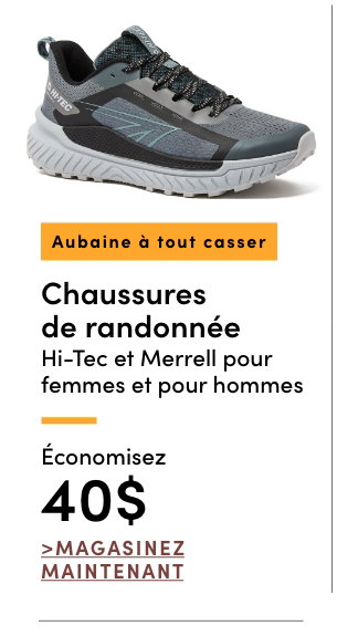 Aubaine à Tout Casser Chaussures de randonnée Hi-tec et Merrell pour femmes et pour hommes économisez 40$
