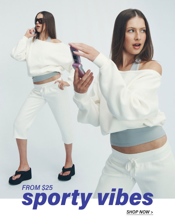 From $25 Sporty Vibes. Shop Now.