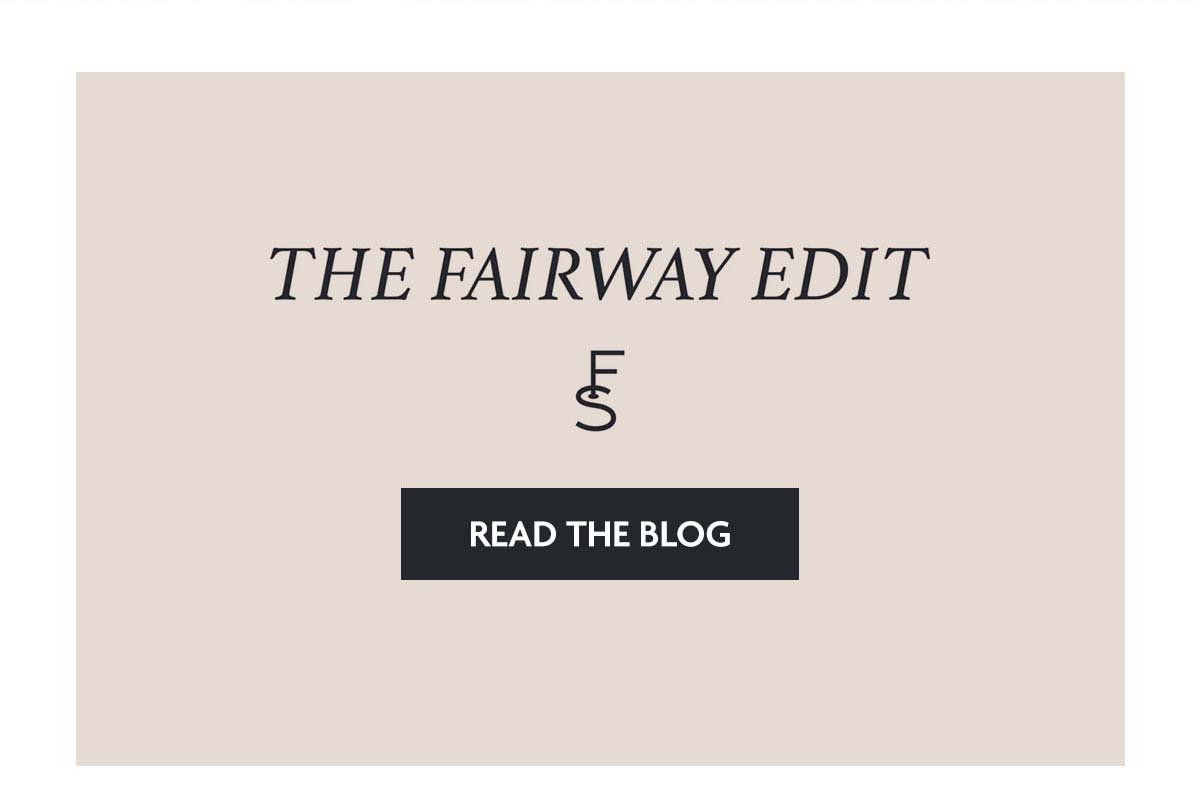 The Fairway Edit