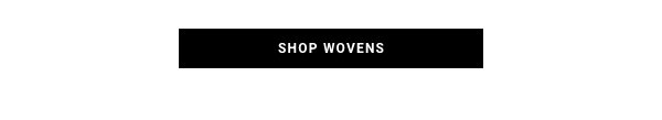 Shop Wovens