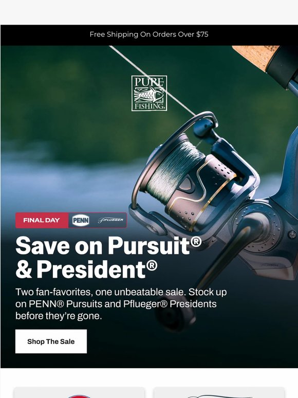 LAST CHANCE ⏰ PENN® Pursuit + Pflueger® President Sale!