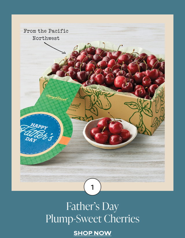 Father’s Day Plump-Sweet Cherries