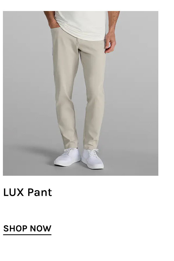 LUX Pant  [[SHOP NOW]]