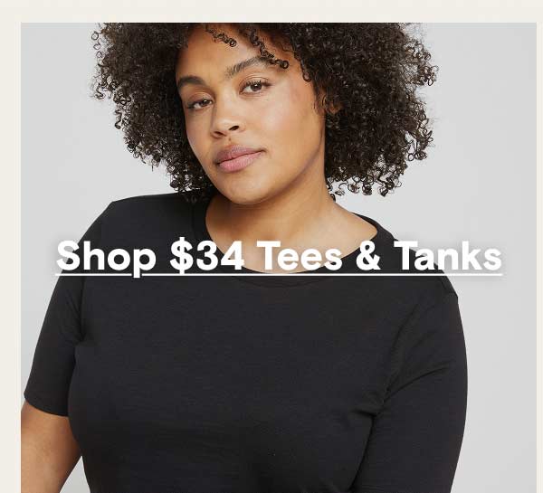 $34 Tees and Tanks