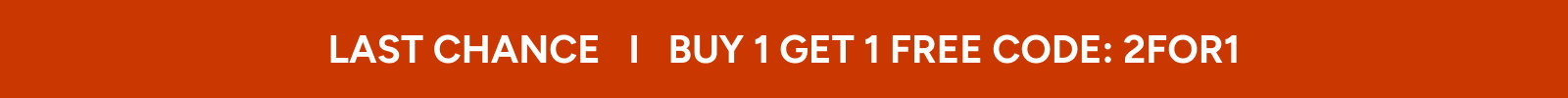 Last chance! Buy 1 get 1 free