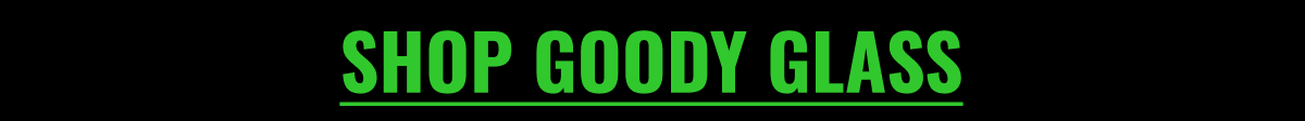 Shop Goody Glass