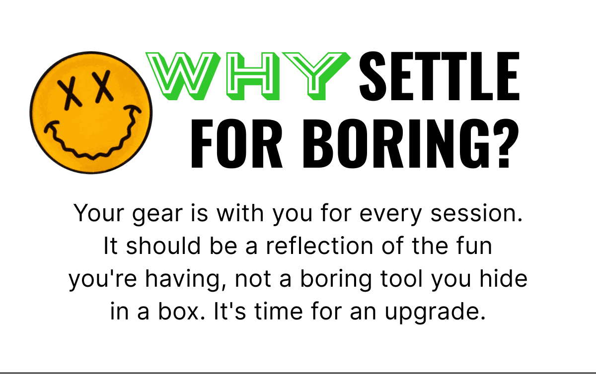 Why Settle for Boring?