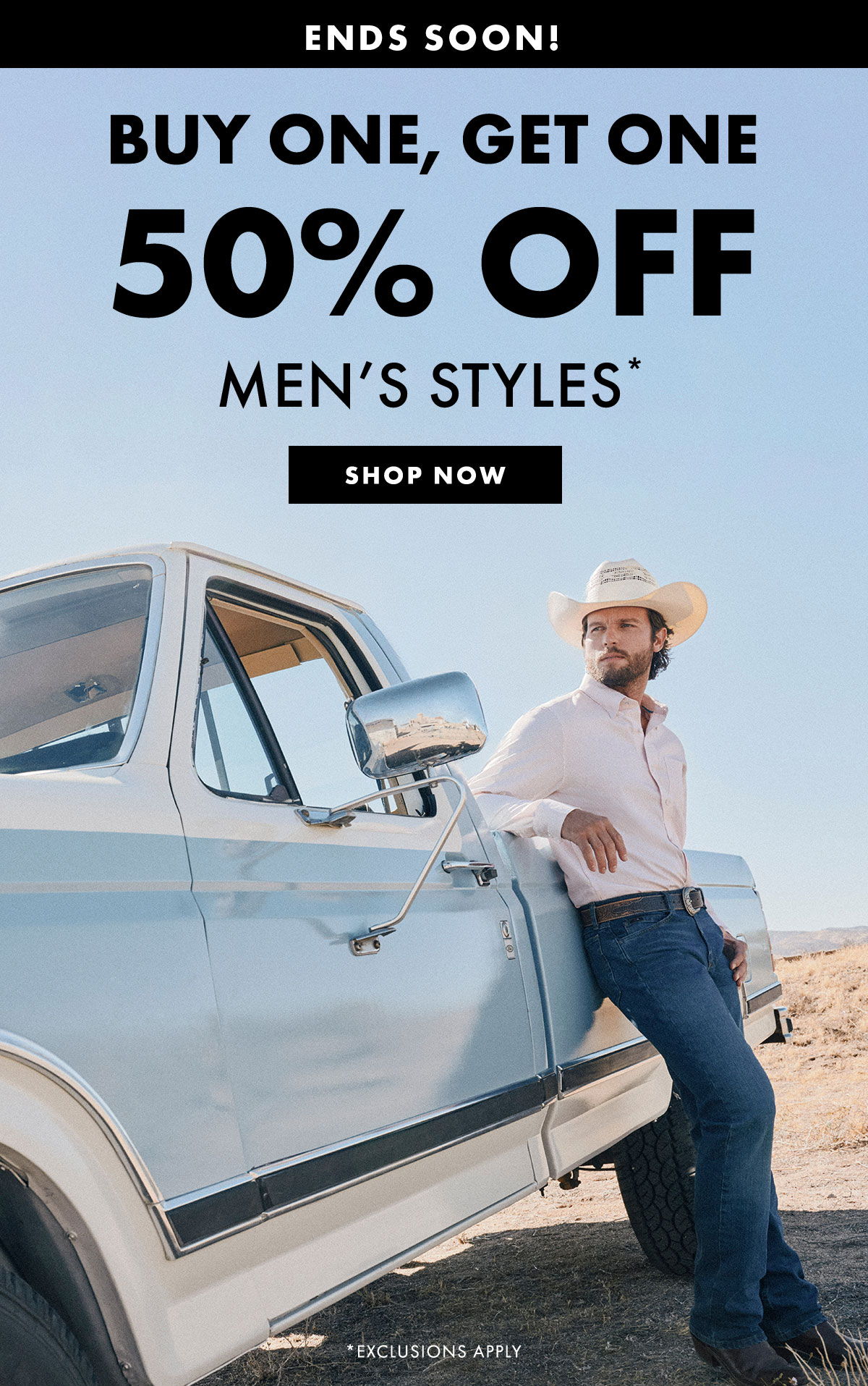 Ends Soon! Buy One, get one 50% off men's styles* shop now 