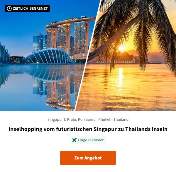 Inselhopping vom futuristischen Singapur zu Thailands Inseln