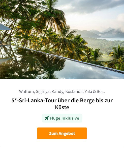 5*-Sri-Lanka-Tour über die Berge bis zur Küste