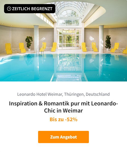 Inspiration &amp; Romantik pur mit Leonardo-Chic in Weimar