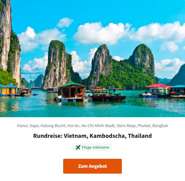 Rundreise: Vietnam, Kambodscha, Thailand