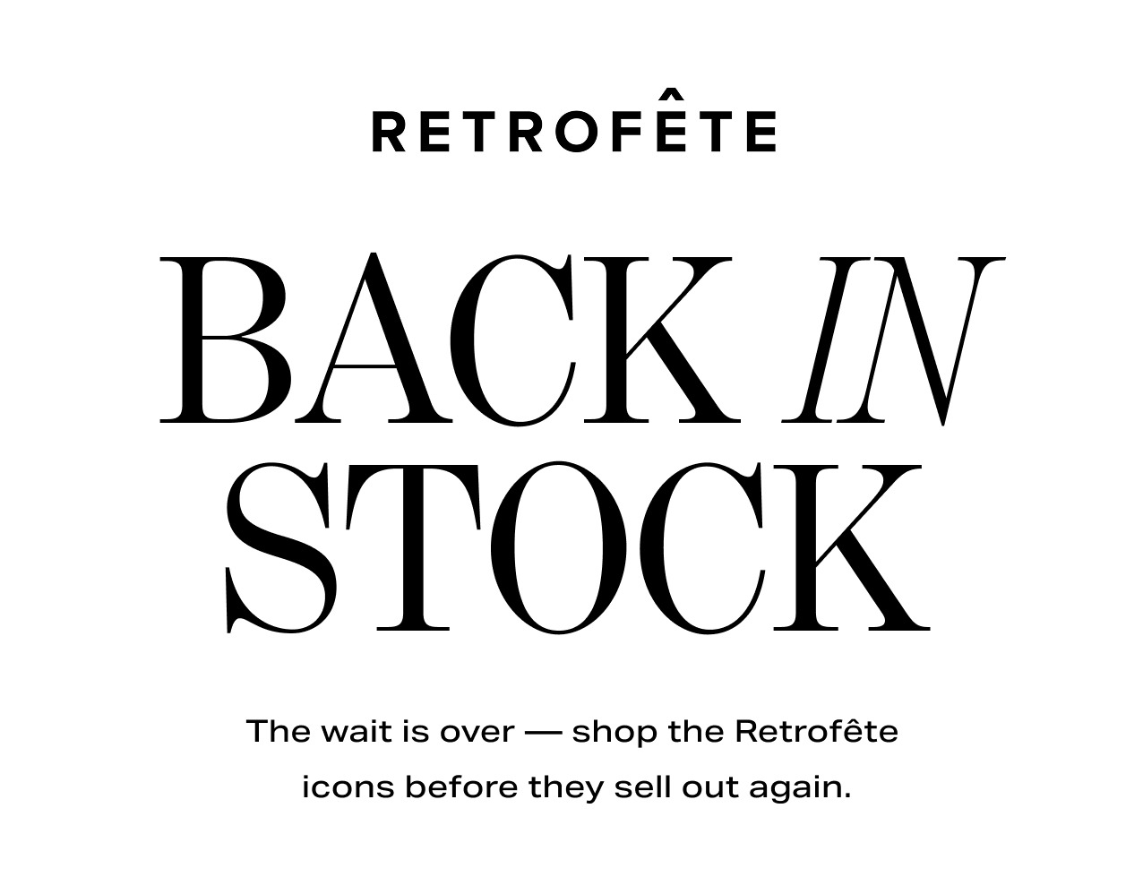 SHOP BACK IN STOCK NOW