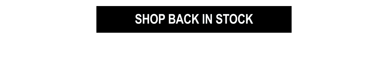 Sold out styles are back & ready to ship! Act fast >