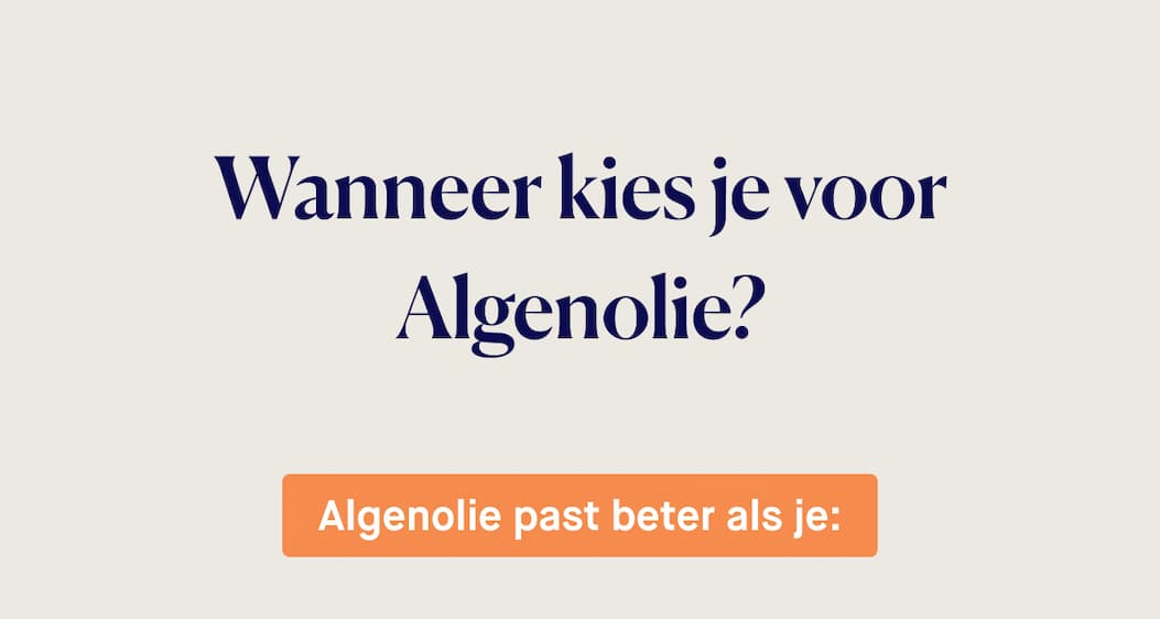 Algenolie past beter als je: Een 100% plantaardige keuze zoekt | Gevoelig bent voor een vissmaak of oprispingen | Extra waarde hecht aan duurzaamheid en zuiverheid