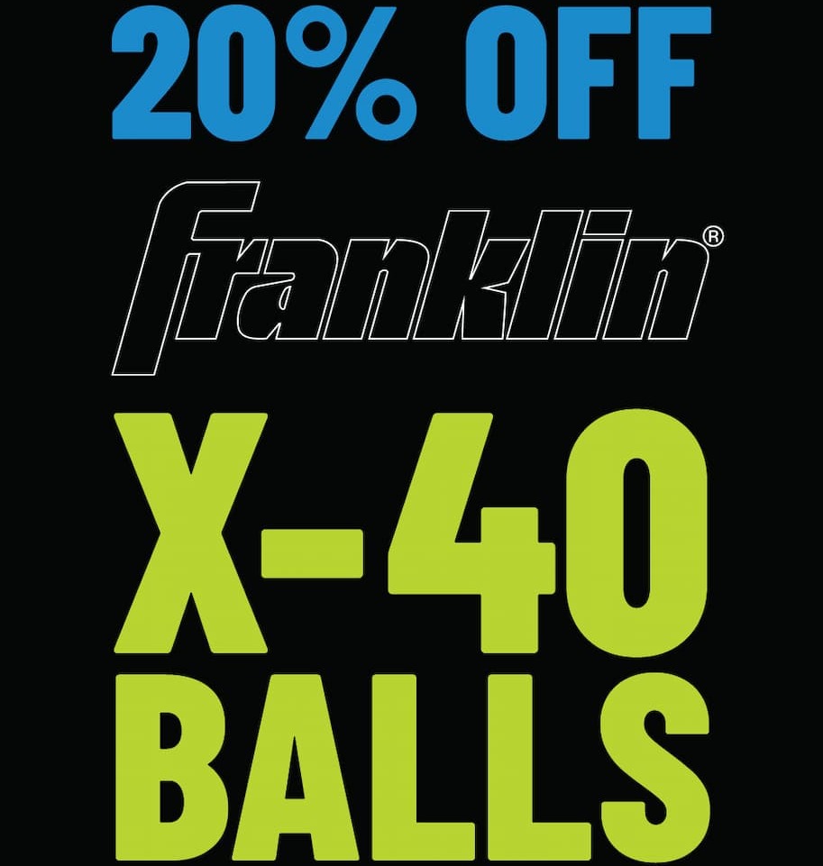 Flash Sale - Franklin X-40 Balls - March 28-31 - Use code: FRANKLIN20 at checkout - SHOP NOW
