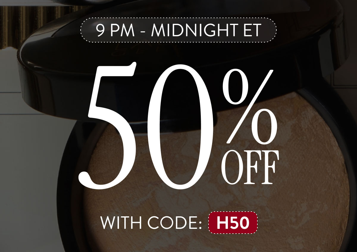 9 PM - MIDNIGHT ET | 50% OFF WITH CODE: H50