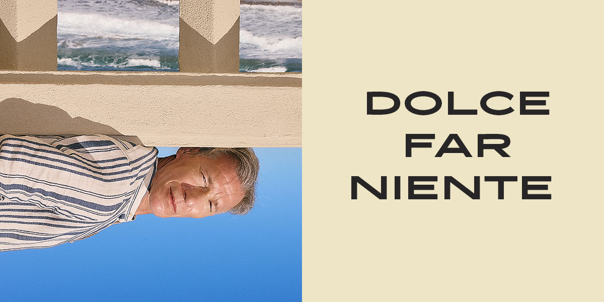 CINQUE | Dolce Far Niente