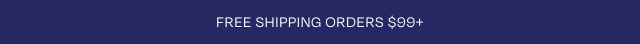 Free Shipping Orders $99+