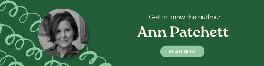 Get to know the author Ann Patchett