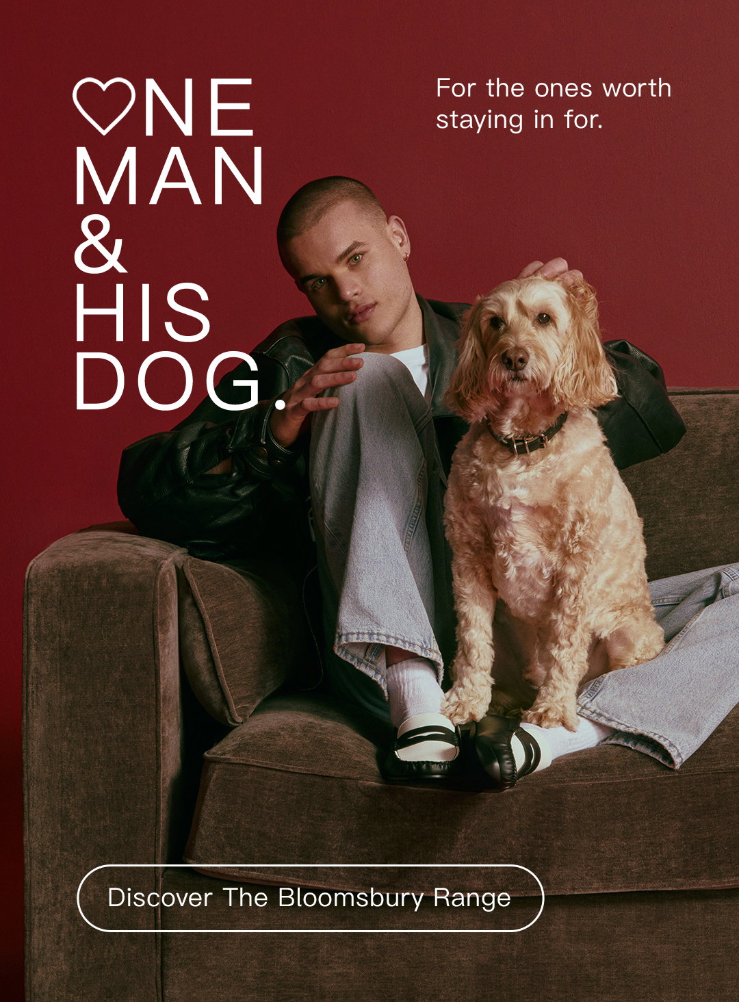 One man & his dog. For the ones worth staying in for. Discover The Bloomsbury Range. 