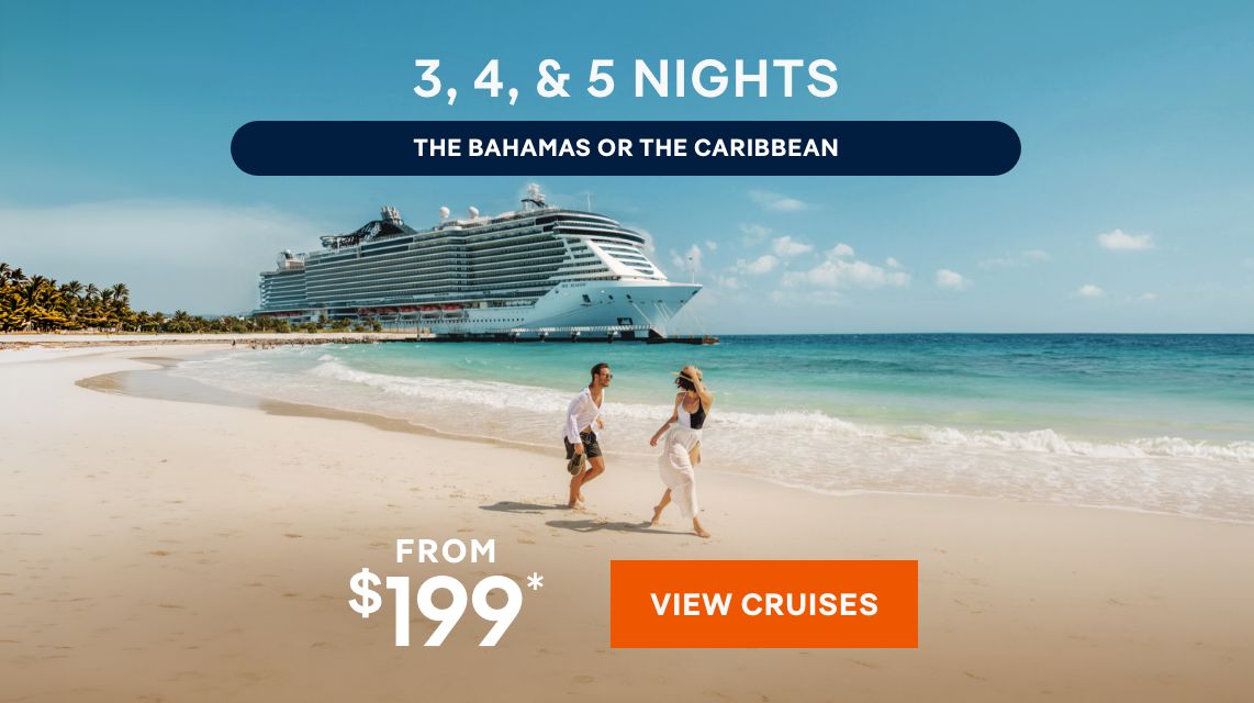 3,4&5 Nights - The Bahamas or The Caribbean From $199* - View Cruises