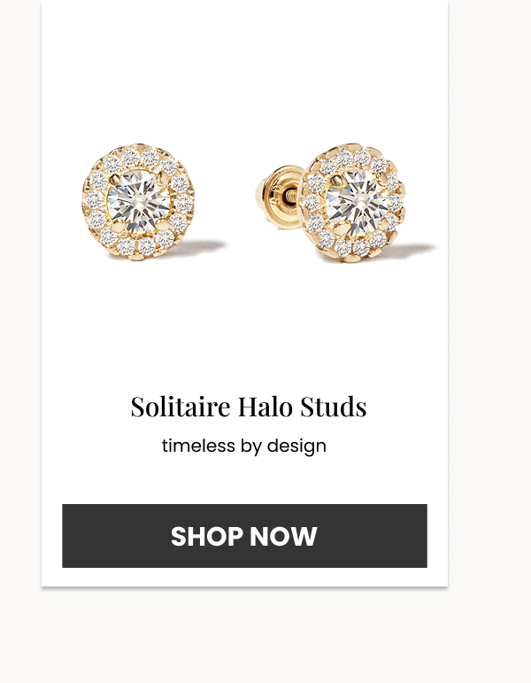 Solitaire Halo Studs timeless by design (SHOP NOW)