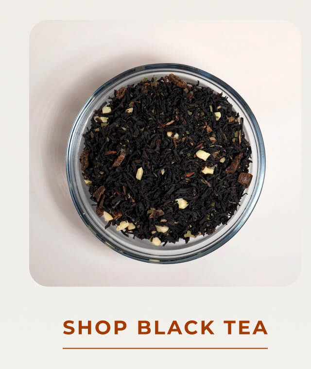 Shop black tea >