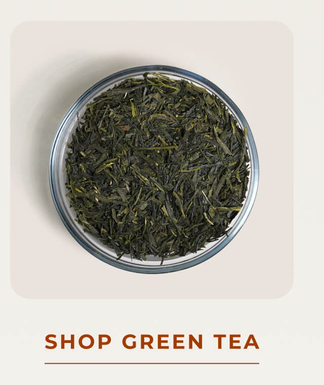 Shop green tea >