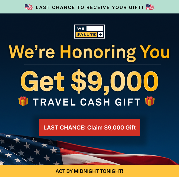 Get $9,000 Travel Cash Gift