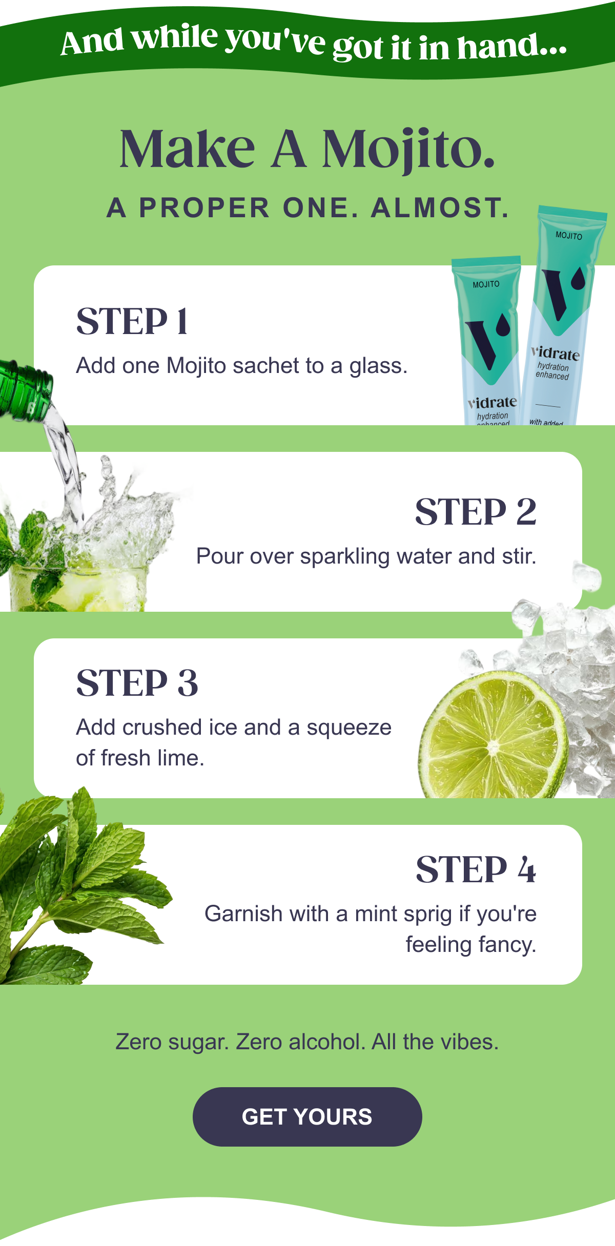 Make a Mojito. A proper one. Almost.