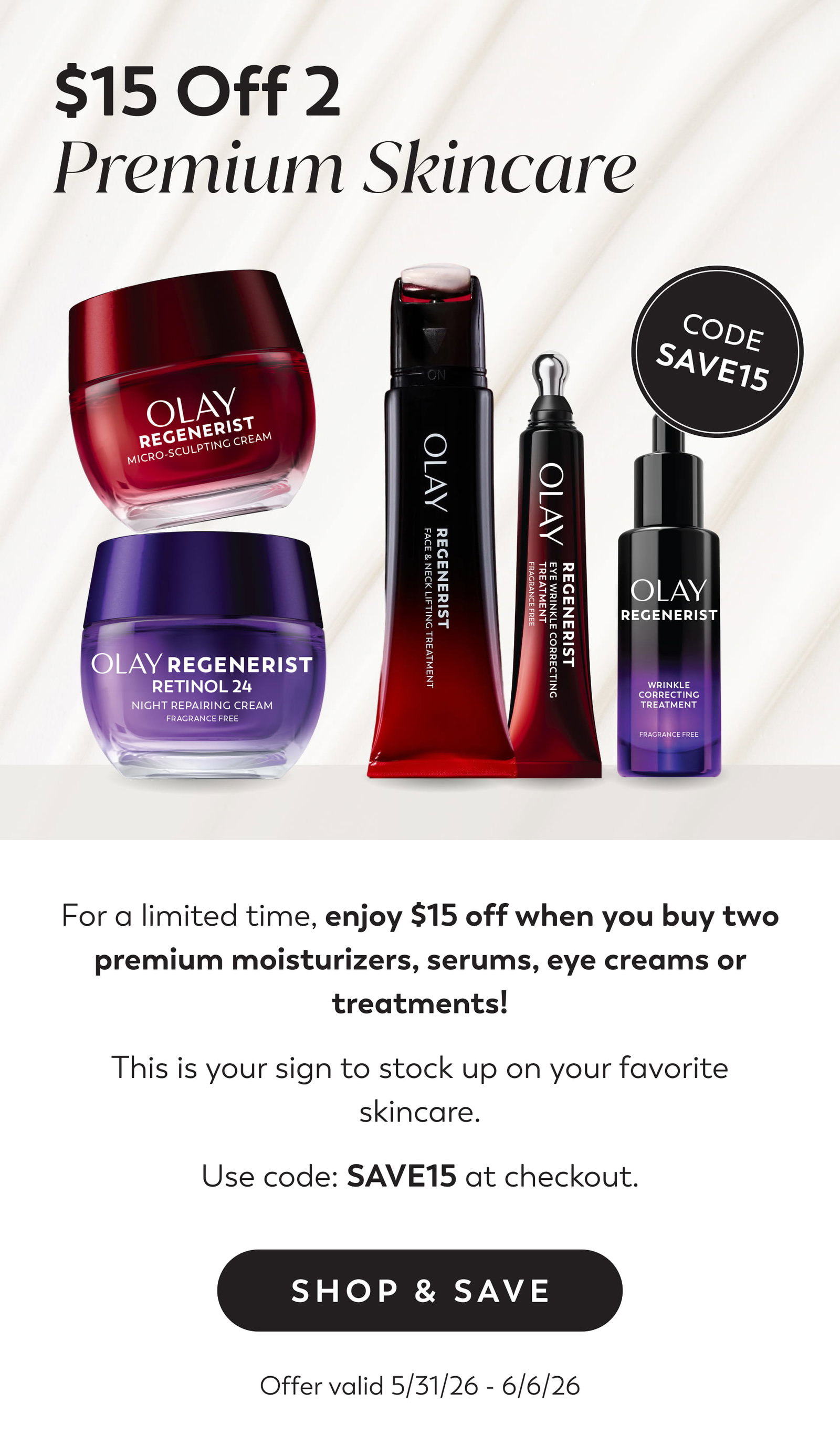 $15 off when you buy two premium moisturizers, serums, eye creams, or treatments!