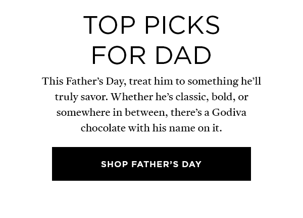 TOP PICKS FOR DAD SHOP FATHER'S DAY