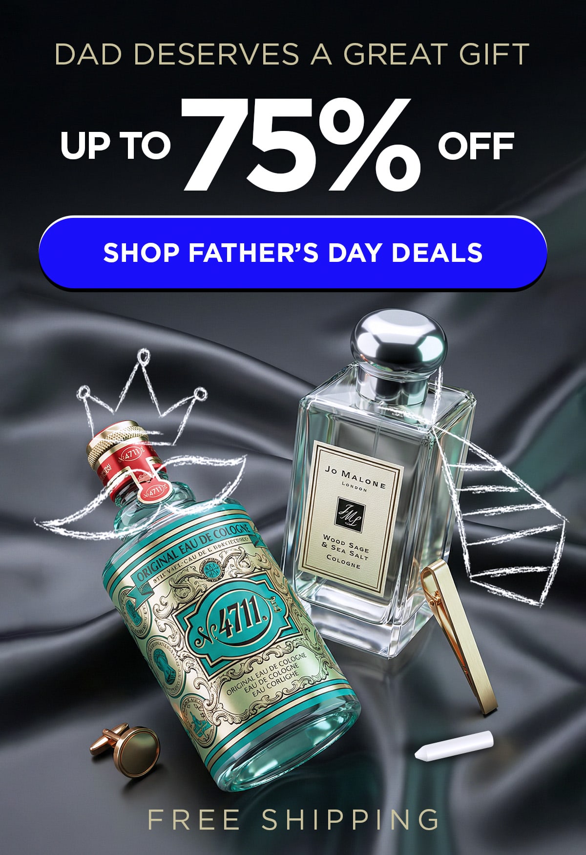 Dad Deserves a Great Gift. Up to 75% Off.