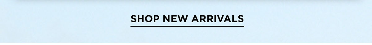 Shop New Arrivals