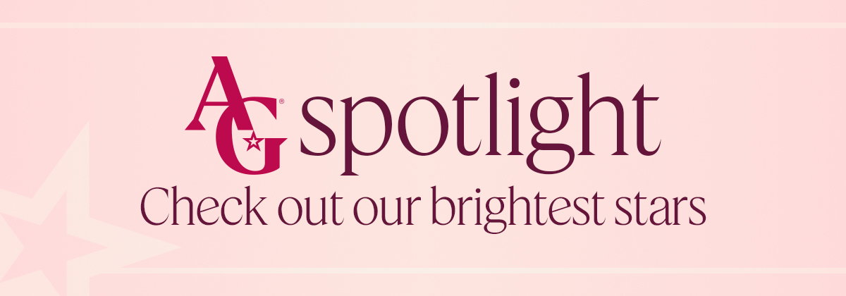 AG Spotlight. Check out our brightest stars